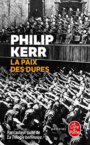 Le paix des dupes: Un roman dans la Deuxième Guerre mondiale