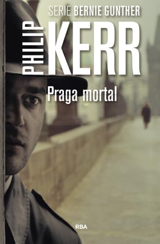 Praga mortal 2ª ed: Serie Bernie Gunther VIII von RBA Libros