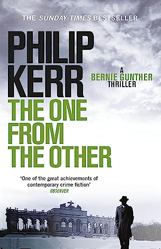 The One From The Other: Bernie Gunther Thriller 4