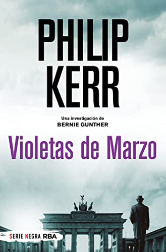 Violetas de Marzo (Bernie Gunther, Band 1) von RBA
