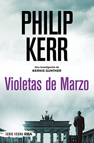 Violetas de Marzo (Bernie Gunther, Band 1) von RBA Libros