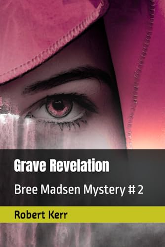 Grave Revelation: A Bree Madsen Mystery (Bree Madsen Mysteries) von Independently published