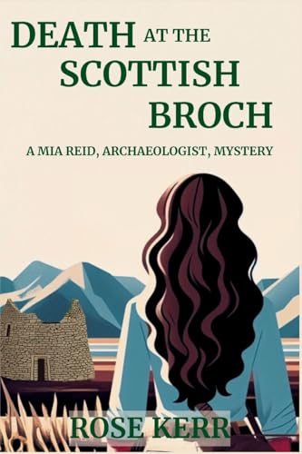 Death at the Scottish Broch: A Mia Reid, Archaeologist, Mystery von Level Best Books
