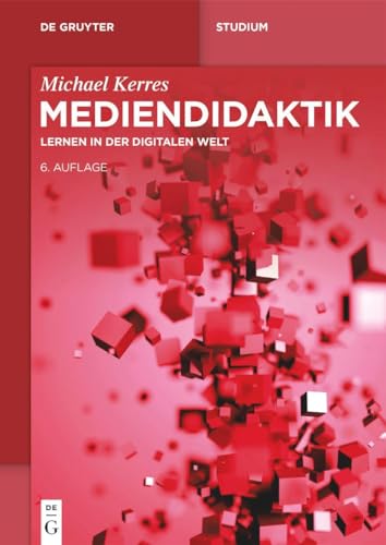 Mediendidaktik: Lernen in der digitalen Welt (De Gruyter Studium) von De Gruyter Oldenbourg