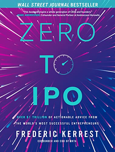 Zero to IPO: Over $1 Trillion of Actionable Advice from the World's Most Successful Entrepreneurs von McGraw-Hill Education
