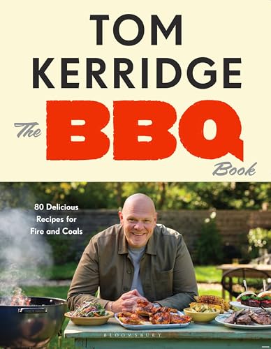 The BBQ Book: 80 Delicious Recipes for Fire and Coals von Bloomsbury