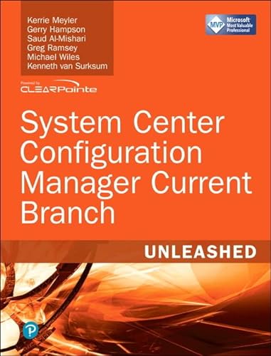 System Center Configuration Manager Current Branch: Unleashed