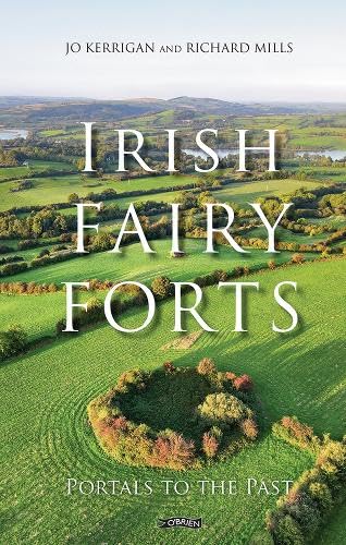 Irish Fairy Forts: Portals to the Past von O'Brien Press Ltd