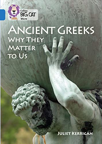 Ancient Greeks and Why They Matter to Us: Band 16/Sapphire (Collins Big Cat) von Collins