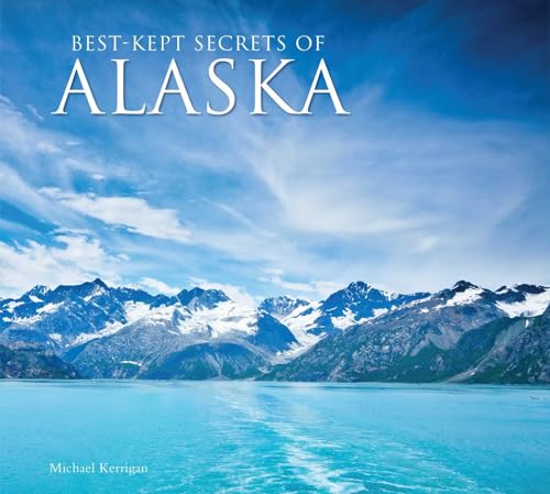 Best-kept Secrets of Alaska von Flame Tree Illustrated