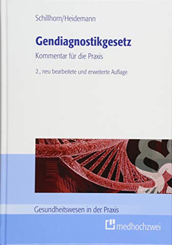 Gendiagnostikgesetz. Kommentar für die Praxis (Gesundheitswesen in der Praxis) von Medhochzwei