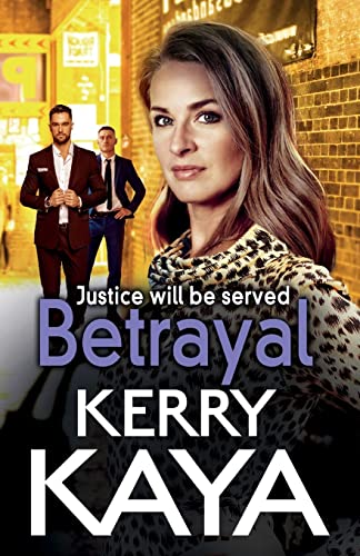 Betrayal: The start of a gritty gangland series from Kerry Kaya (The Tempests, Band 1)