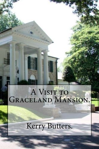 A Visit to Graceland Mansion. von CreateSpace Independent Publishing Platform
