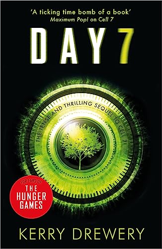 Day 7: A Tense, Timely, Reality TV Thriller That Will Keep You On The Edge Of Your Seat (Cell 7) von Bonnier Zaffre UK / Hot Key Books