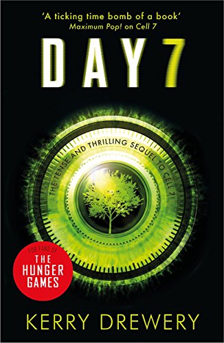 Day 7: A Tense, Timely, Reality TV Thriller That Will Keep You On The Edge Of Your Seat (Cell 7) von Bonnier Zaffre UK / Hot Key Books