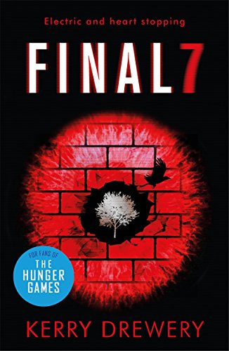 Cell 7 - Final 7: The electric and heartstopping finale to Cell 7 and Day 7 von Hot Key Books