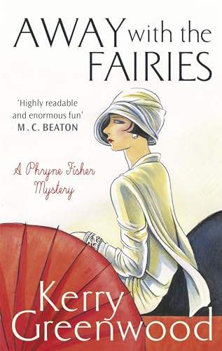 Away with the Fairies: Kerry Greenwood (Phryne Fisher)