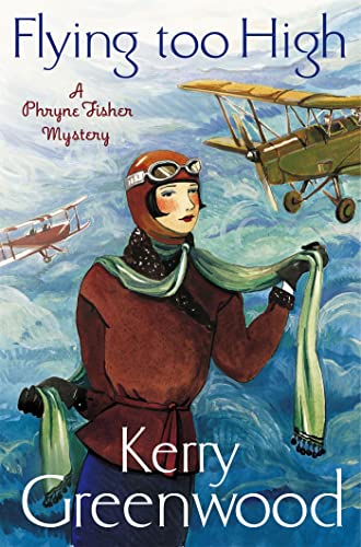 Flying Too High: Miss Phryne Fisher Investigates von Hachette