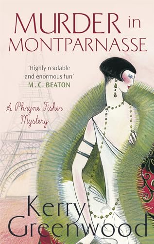 Murder in Montparnasse: Kerry Greenwood (Phryne Fisher) von Constable