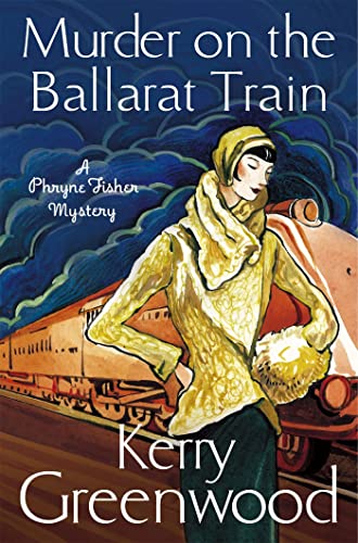 Murder on the Ballarat Train: Miss Phryne Fisher Investigates von C & R Crime