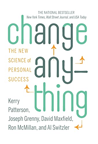 Change Anything: The New Science of Personal Success