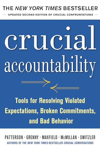 Crucial Accountability: Tools for Resolving Violated Expectations, Broken Commitments, and Bad Behavior, Second Edition von McGraw-Hill Education