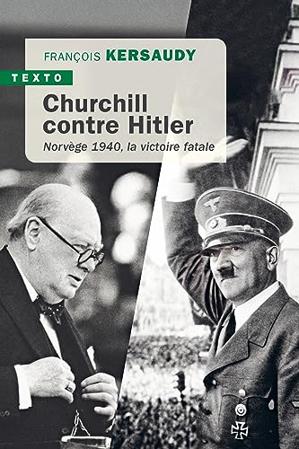 Churchill contre Hitler: Norvège 1940, la victoire fatale von TALLANDIER