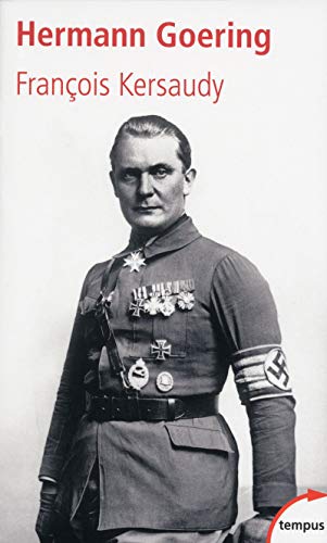 Hermann Goering: Le deuxième homme du IIIe Reich von TEMPUS PERRIN