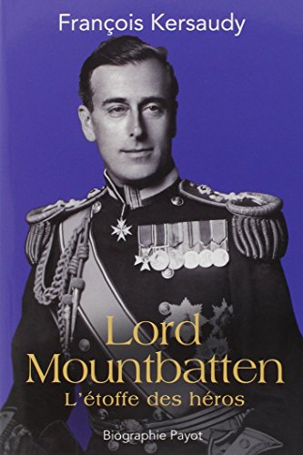 Lord Mountbatten: L'étoffe des héros