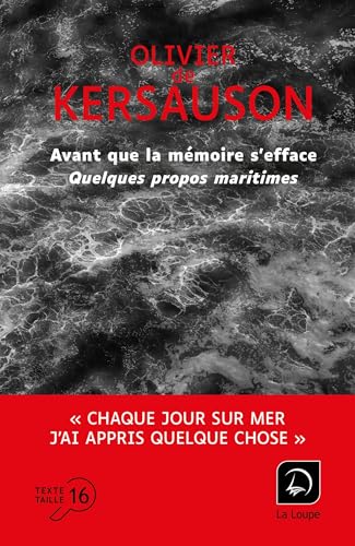 Avant que la mémoire s'efface: Quelques propos maritimes... Avant que la mémoire s'efface: Quelques propos maritimes... von DE LA LOUPE