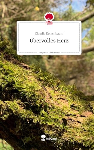 Übervolles Herz. Life is a Story - story.one von story.one publishing