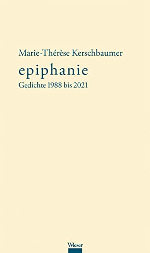 epiphanie: Gedichte 1988 bis 2021 von Wieser Verlag