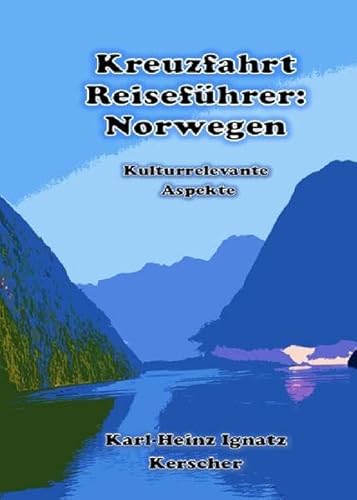 Kreuzfahrt Reisefuehrer: Faszination Norwegen