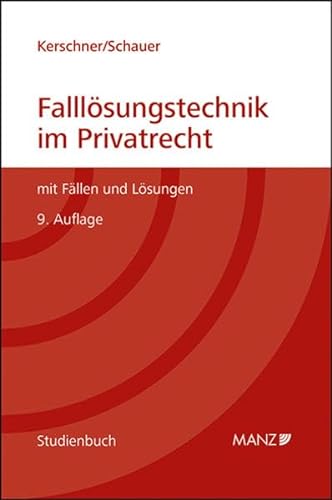 Falllösungstechnik im Privatrecht Mit Fällen und Lösungen (Studienbuch)