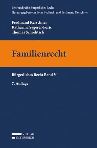 Familienrecht: Bürgerliches Recht Band V (Lehrbuchreihe Bürgerliches Recht) von Verlag sterreich GmbH