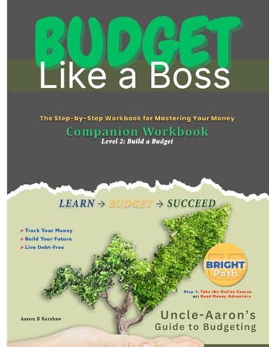 Budget Like a Boss: Companion Workbook: The Step-by-Step Workbook for Taking Control of Your Money (The BrightPath Budgeting Series, Band 2) von Independently published