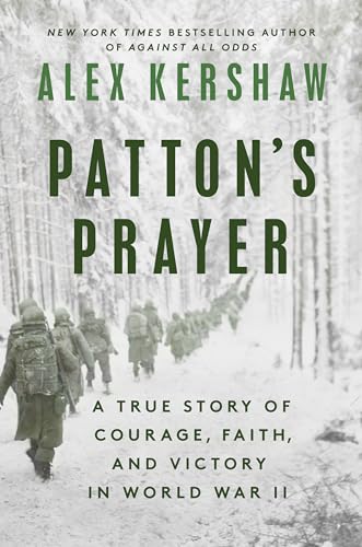 Patton's Prayer: A True Story of Courage, Faith, and Victory in World War II von Dutton