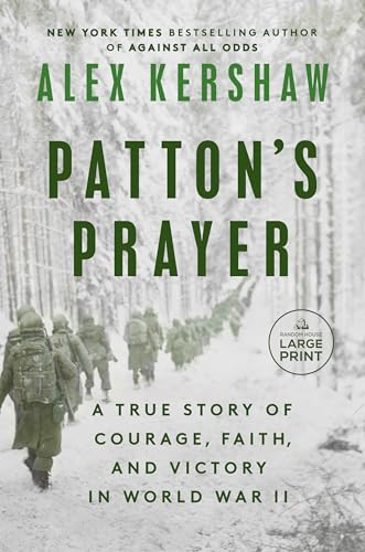 Patton's Prayer: A True Story of Courage, Faith, and Victory in World War II von Random House Books for Young Readers