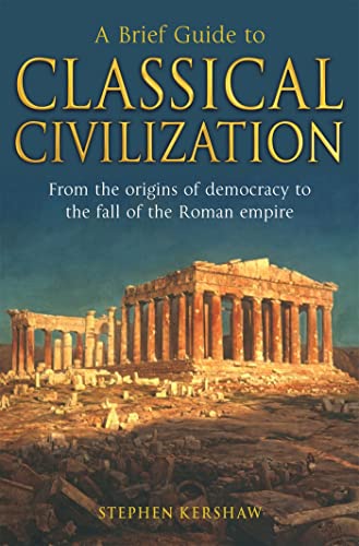 A Brief Guide to Classical Civilization (Brief Histories) von Robinson