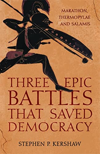 Three Epic Battles that Saved Democracy: Marathon, Thermopylae and Salamis von Robinson