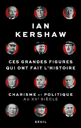 Ces grandes figures qui ont fait l'histoire: Charisme et politique au XXe siècle von SEUIL