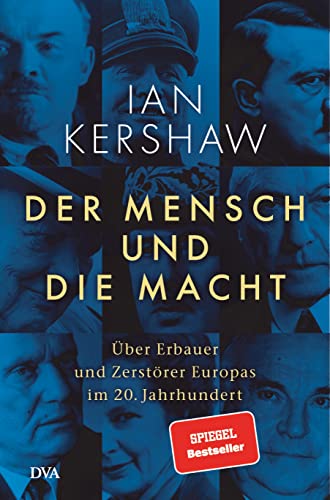 Der Mensch und die Macht: Über Erbauer und Zerstörer Europas im 20. Jahrhundert Der Mensch und die Macht: Über Erbauer und Zerstörer Europas im 20. Jahrhundert