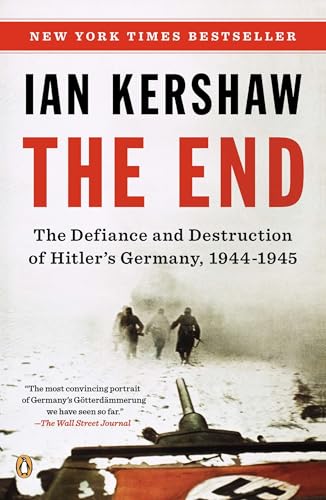 The End: The Defiance and Destruction of Hitler's Germany, 1944-1945 The End: The Defiance and Destruction of Hitler's Germany, 1944-1945 von Random House Books for Young Readers