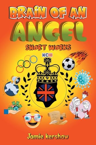 Brain of an Angel: Short Works von AuthorHouse UK