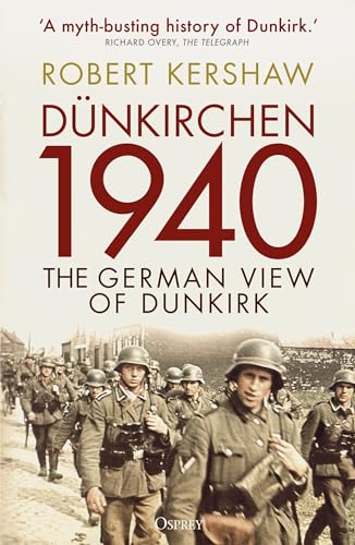 Dünkirchen 1940: The German View of Dunkirk von Osprey Publishing