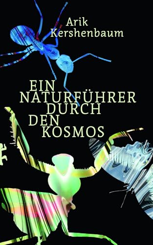 Ein Naturführer durch den Kosmos: Was terristrische Tiere über Außerirdische verraten - und über uns selbst