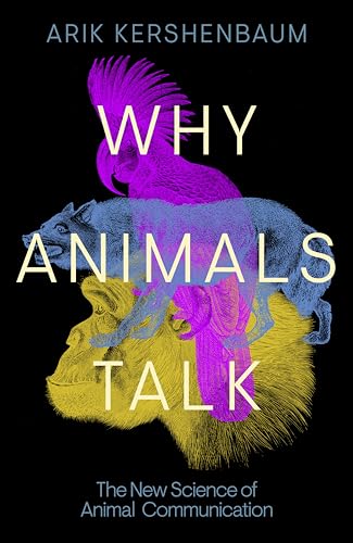 Why Animals Talk: The New Science of Animal Communication von Viking
