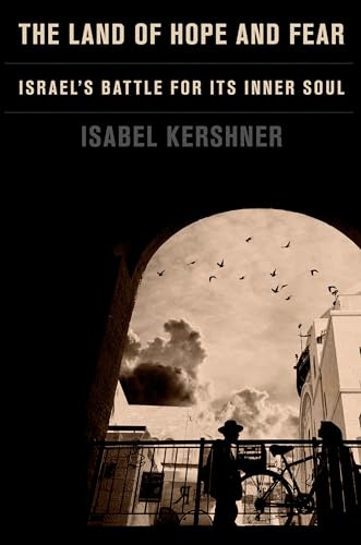 The Land of Hope and Fear: Israel's Battle for Its Inner Soul von Knopf