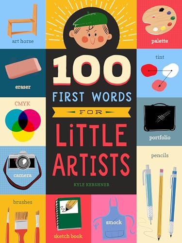 100 First Words for Little Artists: Volume 3 (100 First Words, 3)