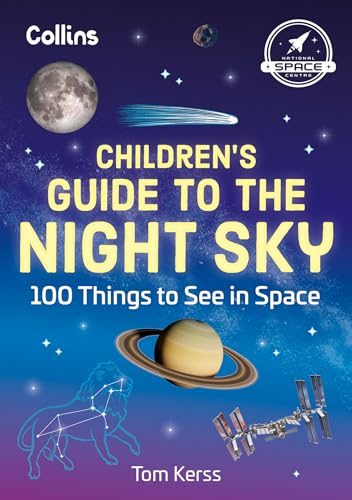 Children’s Guide to the Night Sky: 100 things to see in space von Collins